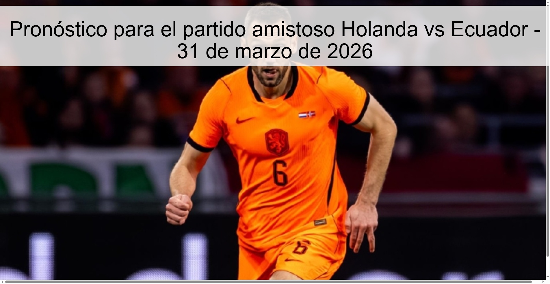 Pronóstico para el partido amistoso Holanda vs Ecuador - 31 de marzo de 2026 Pronóstico para el partido amistoso Holanda vs Ecuador - 31 de marzo de 2026