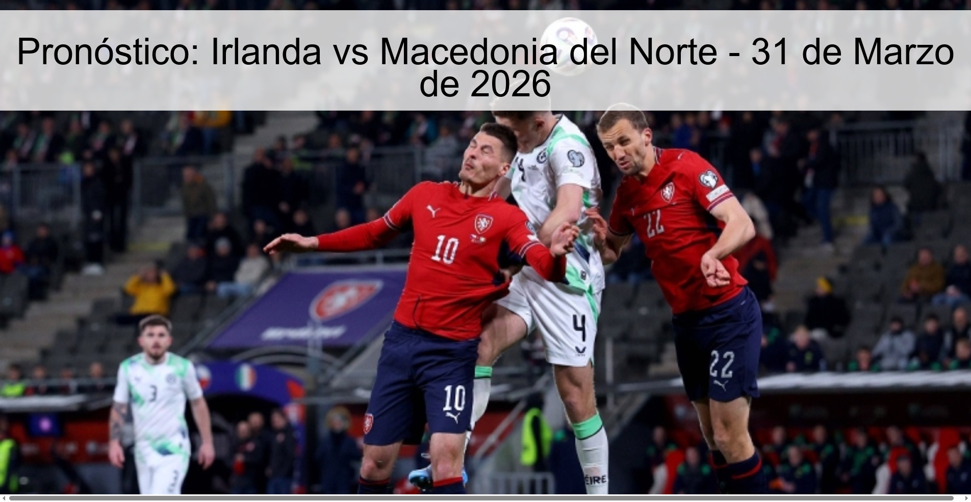 Pronóstico: Irlanda vs Macedonia del Norte - 31 de Marzo de 2026