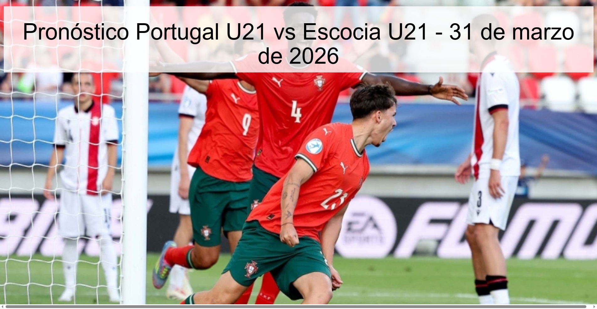 Pronóstico Portugal U21 vs Escocia U21 - 31 de marzo de 2026