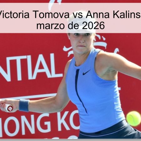 Pronóstico Victoria Tomova vs Anna Kalinskaya – 31 de marzo de 2026