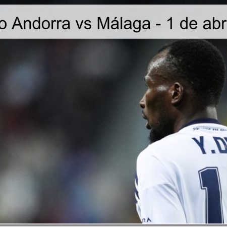 Pronóstico Andorra vs Málaga – 1 de abril de 2026