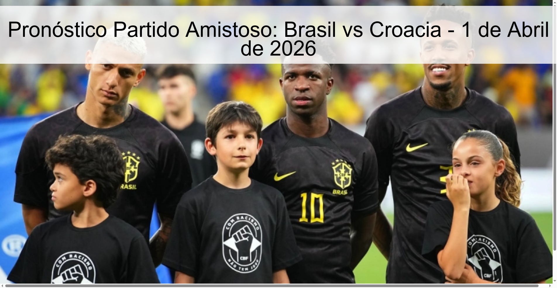Pronóstico Partido Amistoso: Brasil vs Croacia - 1 de Abril de 2026 Pronóstico Partido Amistoso: Brasil vs Croacia - 1 de Abril de 2026
