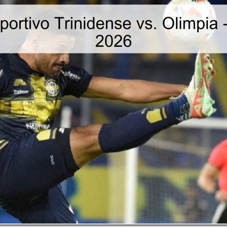 Pronóstico: Sportivo Trinidense vs. Olimpia – 2 de Abril de 2026