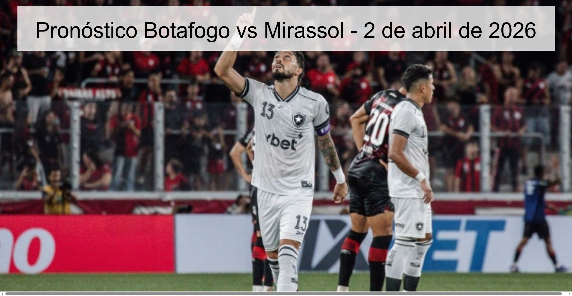 Pronóstico Botafogo vs Mirassol - 2 de abril de 2026