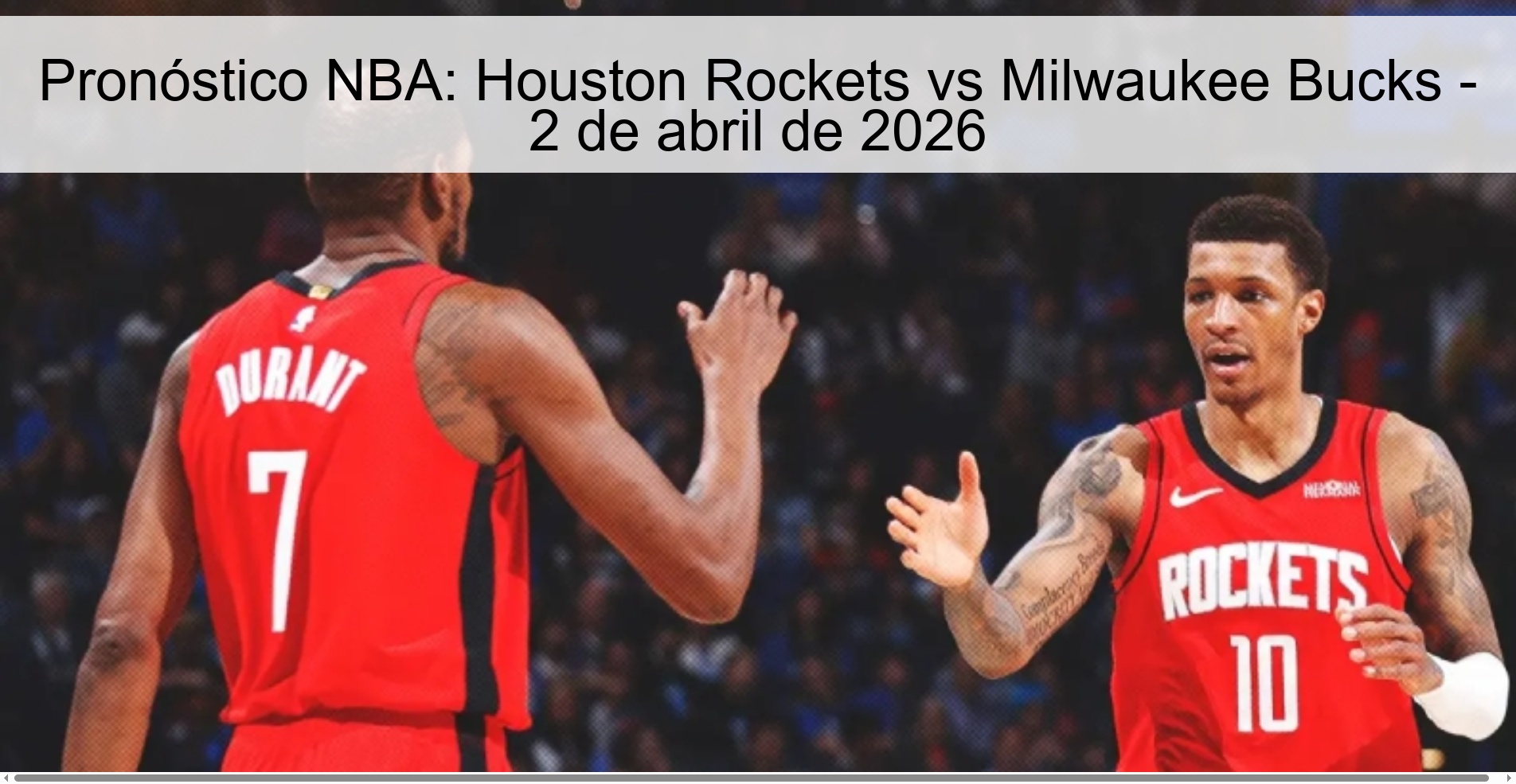 Pronóstico NBA: Houston Rockets vs Milwaukee Bucks - 2 de abril de 2026