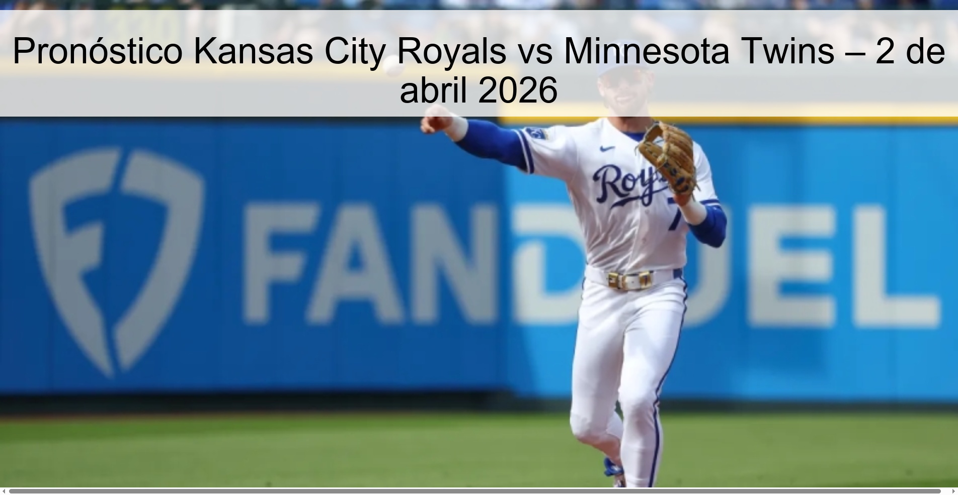 Pronóstico Kansas City Royals vs Minnesota Twins – 2 de abril 2026
