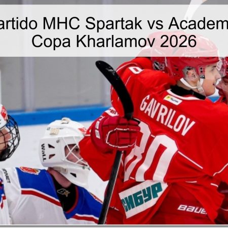 Pronóstico Partido MHC Spartak vs Academia Mikhailov – Copa Kharlamov 2026