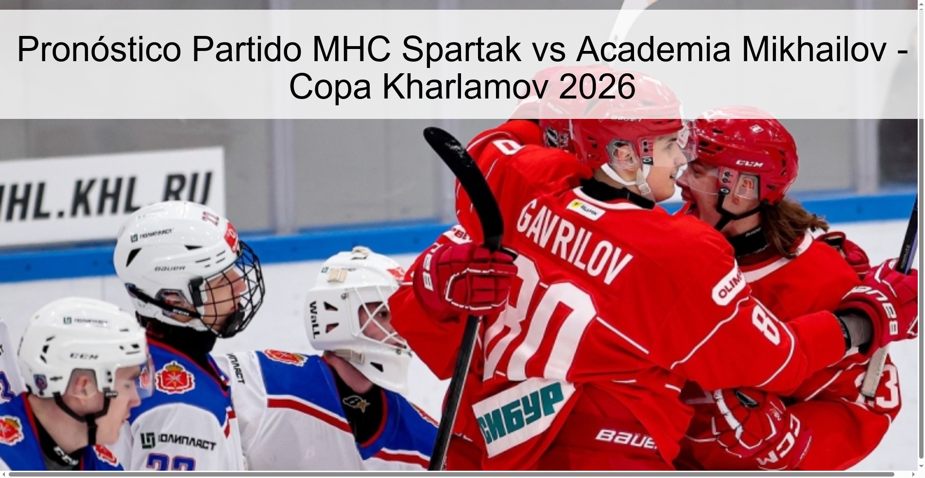 Pronóstico Partido MHC Spartak vs Academia Mikhailov - Copa Kharlamov 2026