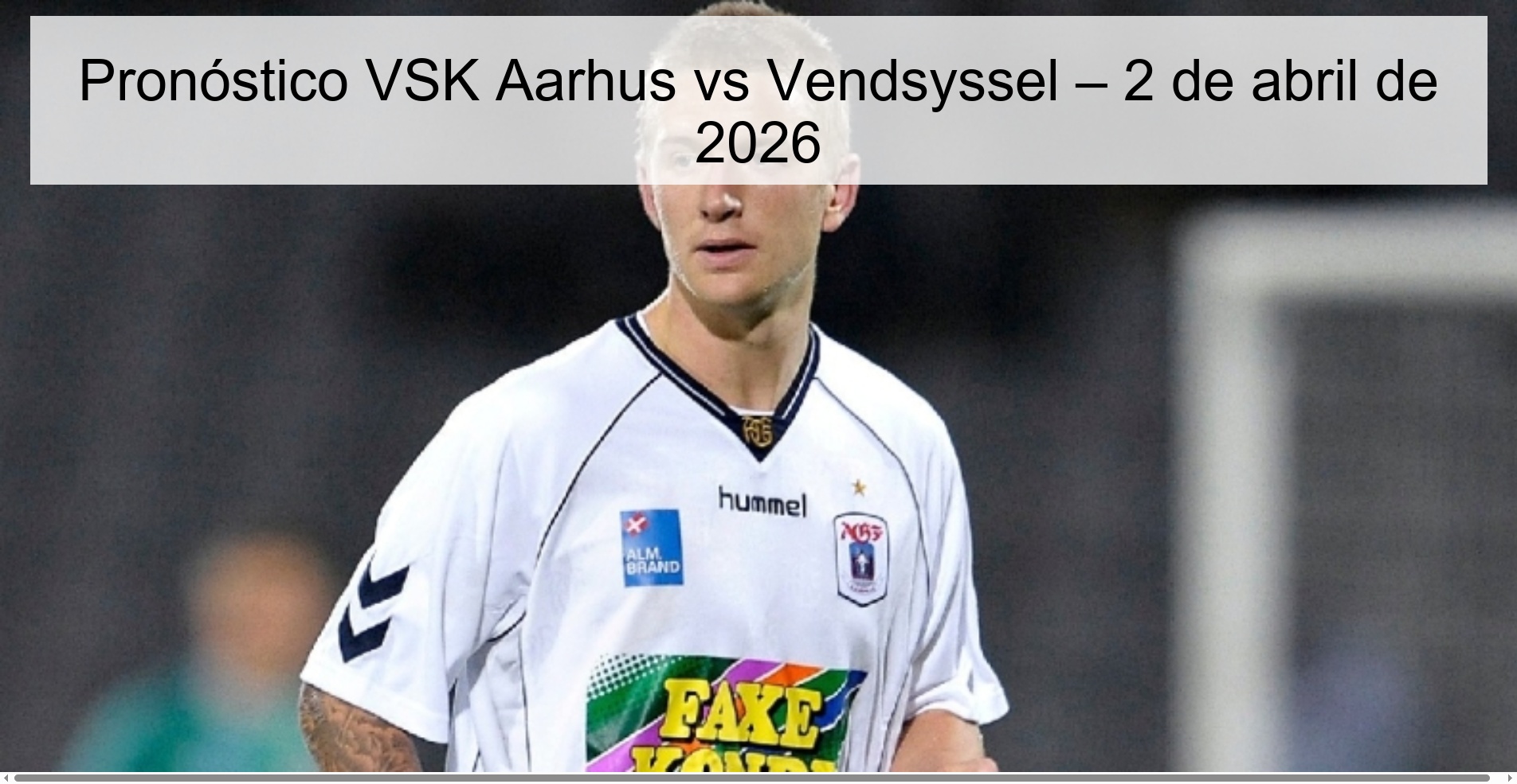 Pronóstico VSK Aarhus vs Vendsyssel – 2 de abril de 2026
