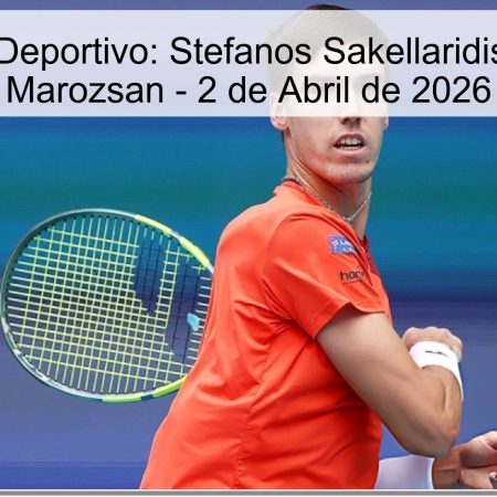 Pronóstico Deportivo: Stefanos Sakellaridis vs. Fabian Marozsan – 2 de Abril de 2026