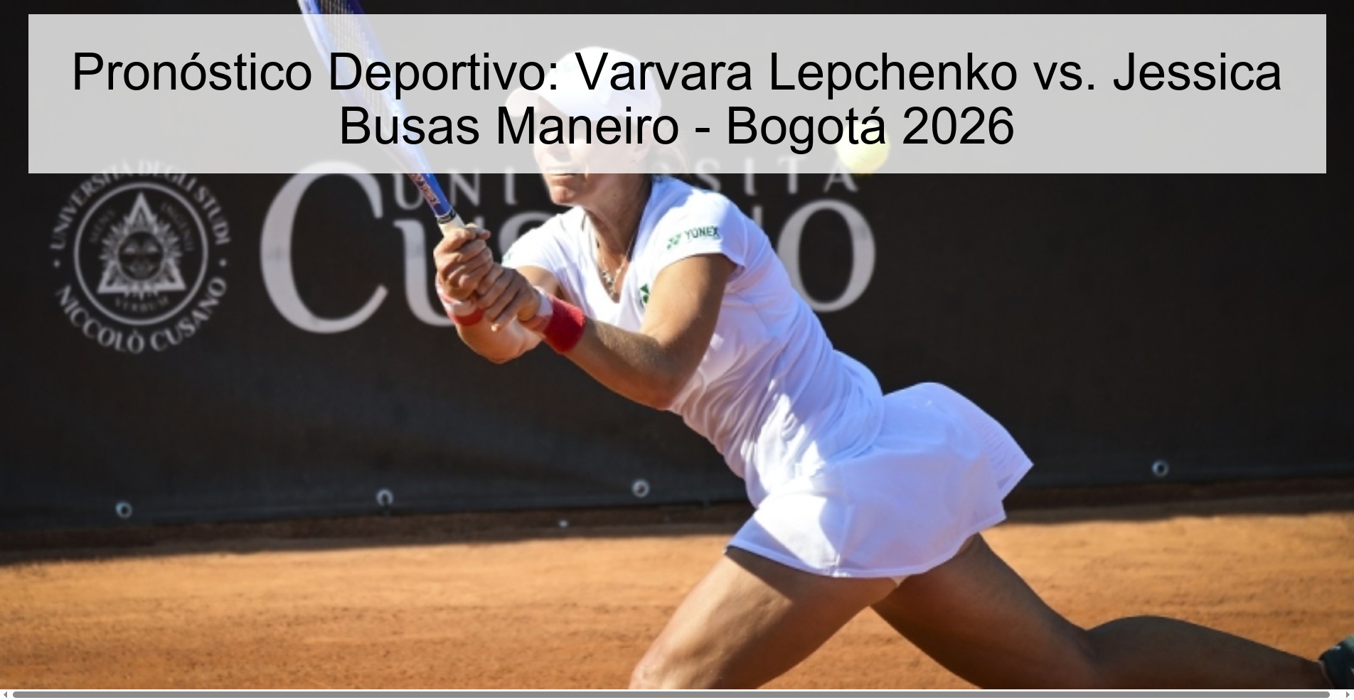 Pronóstico Deportivo: Varvara Lepchenko vs. Jessica Busas Maneiro - Bogotá 2026