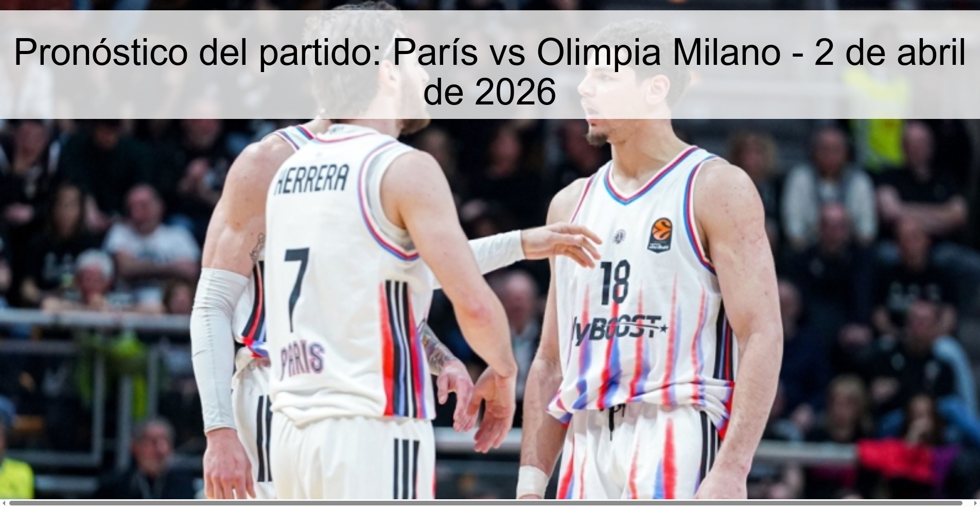 Pronóstico del partido: París vs Olimpia Milano - 2 de abril de 2026