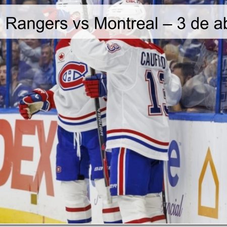 Pronóstico: Rangers vs Montreal – 3 de abril de 2026