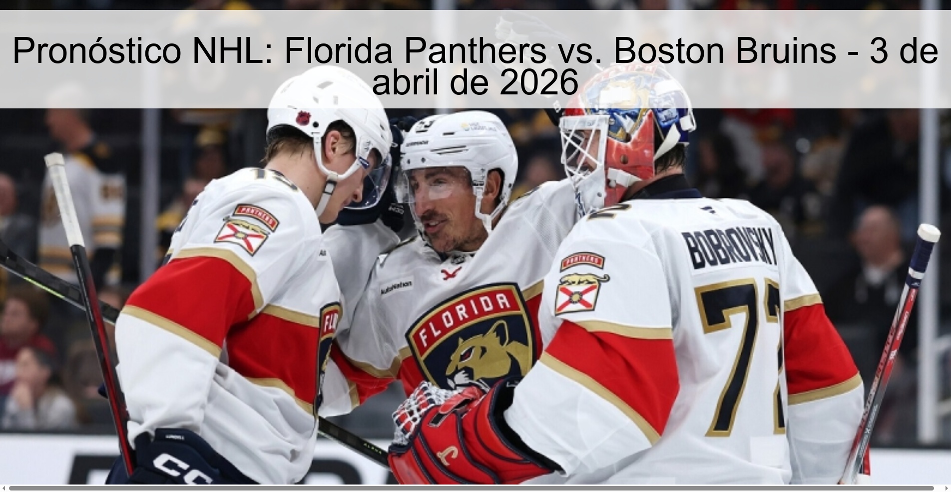 Pronóstico NHL: Florida Panthers vs. Boston Bruins - 3 de abril de 2026