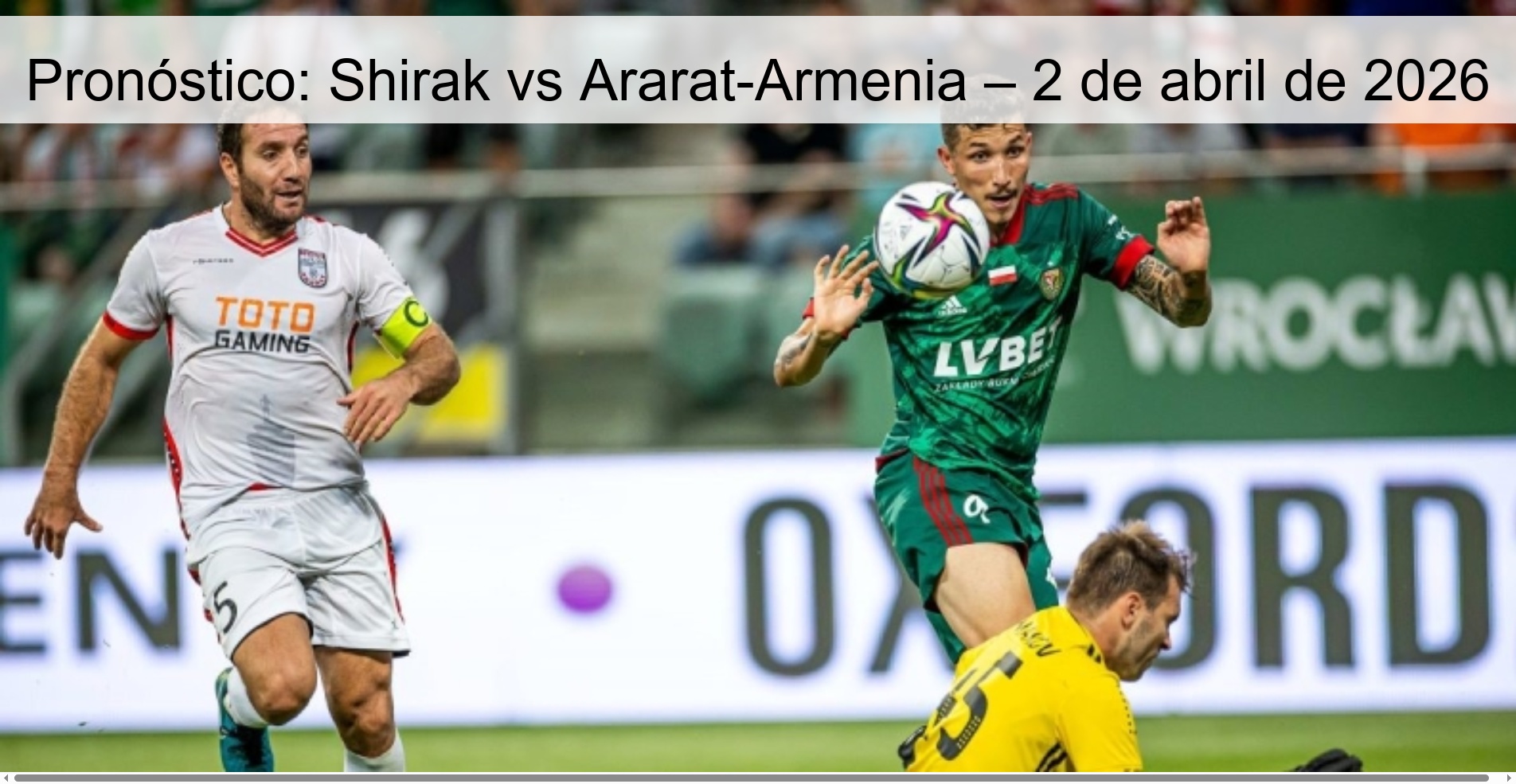 Pronóstico: Shirak vs Ararat-Armenia – 2 de abril de 2026 Pronóstico: Shirak vs Ararat-Armenia – 2 de abril de 2026