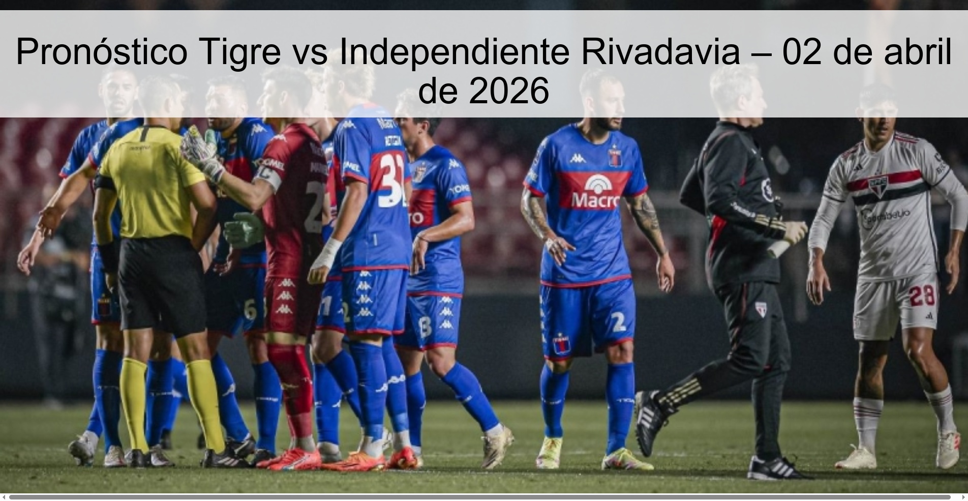 Pronóstico Tigre vs Independiente Rivadavia – 02 de abril de 2026