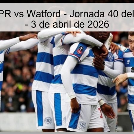 Pronóstico QPR vs Watford – Jornada 40 del Campeonato – 3 de abril de 2026