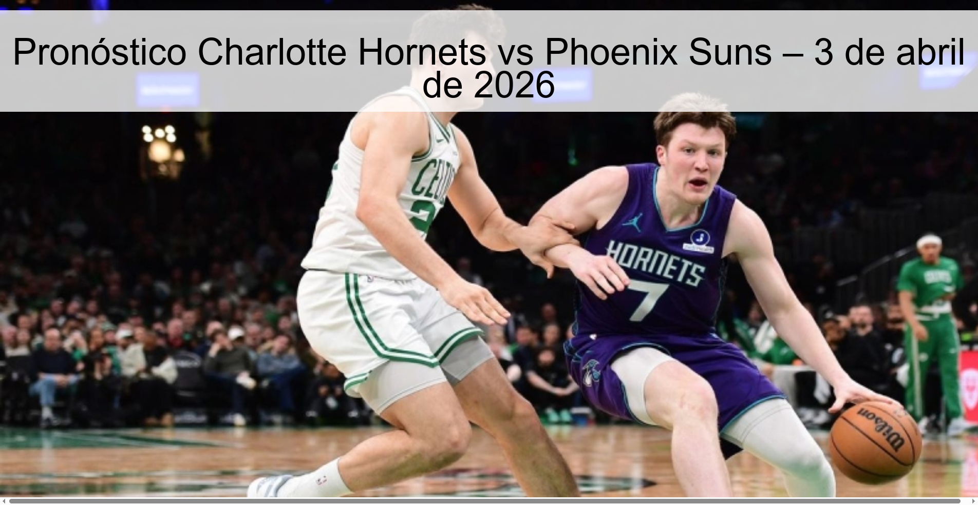 Pronóstico Charlotte Hornets vs Phoenix Suns – 3 de abril de 2026