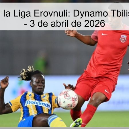 Pronóstico de la Liga Erovnuli: Dynamo Tbilisi vs Dila Gori – 3 de abril de 2026