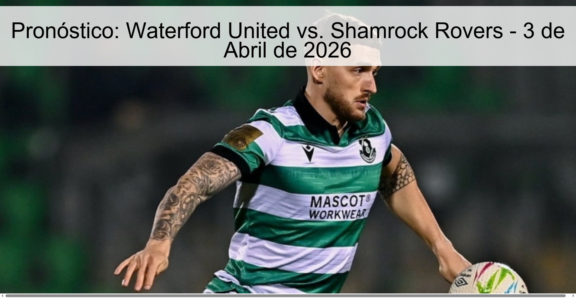 Pronóstico: Waterford United vs. Shamrock Rovers - 3 de Abril de 2026 Pronóstico: Waterford United vs. Shamrock Rovers - 3 de Abril de 2026