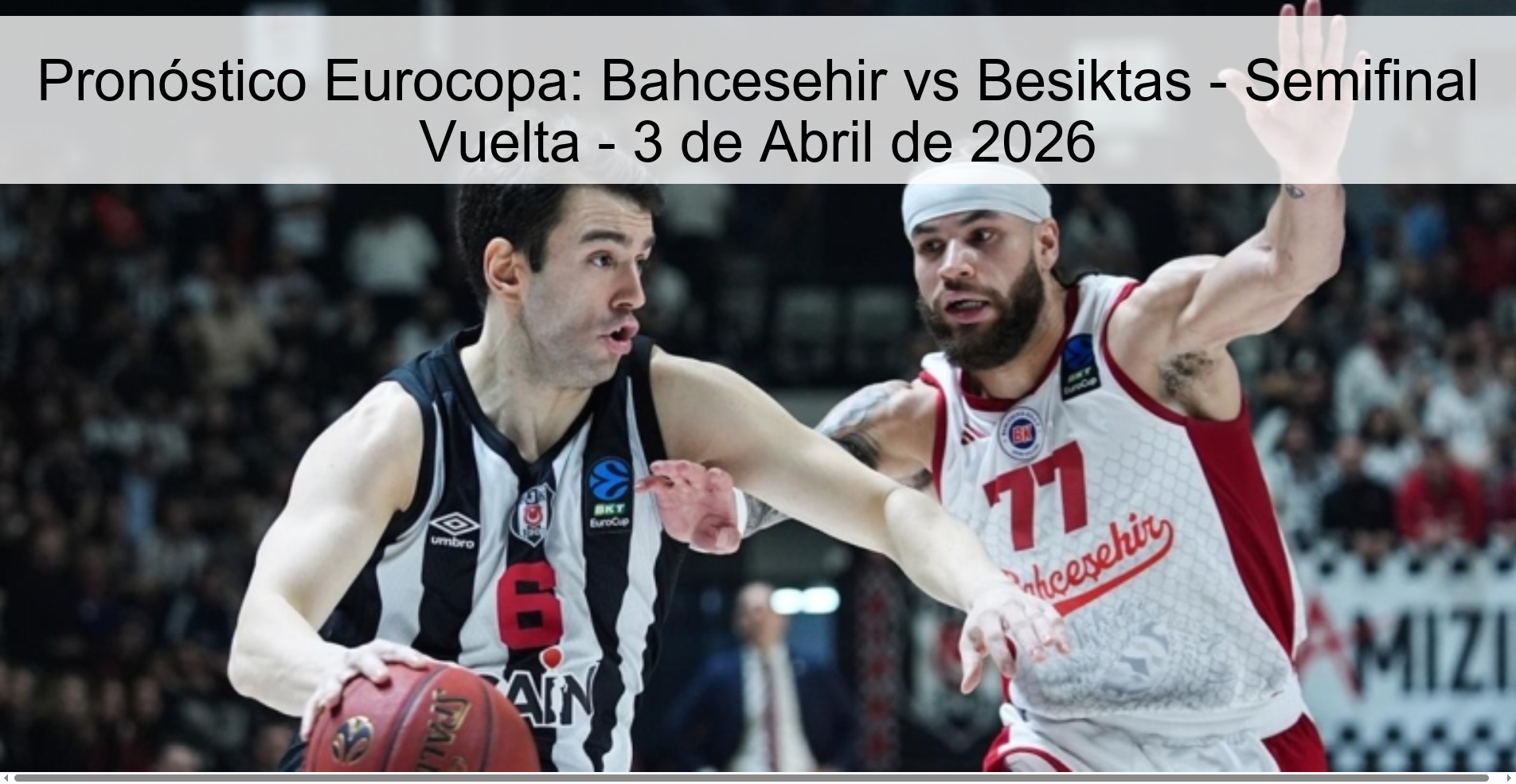 Pronóstico Eurocopa: Bahcesehir vs Besiktas - Semifinal Vuelta - 3 de Abril de 2026