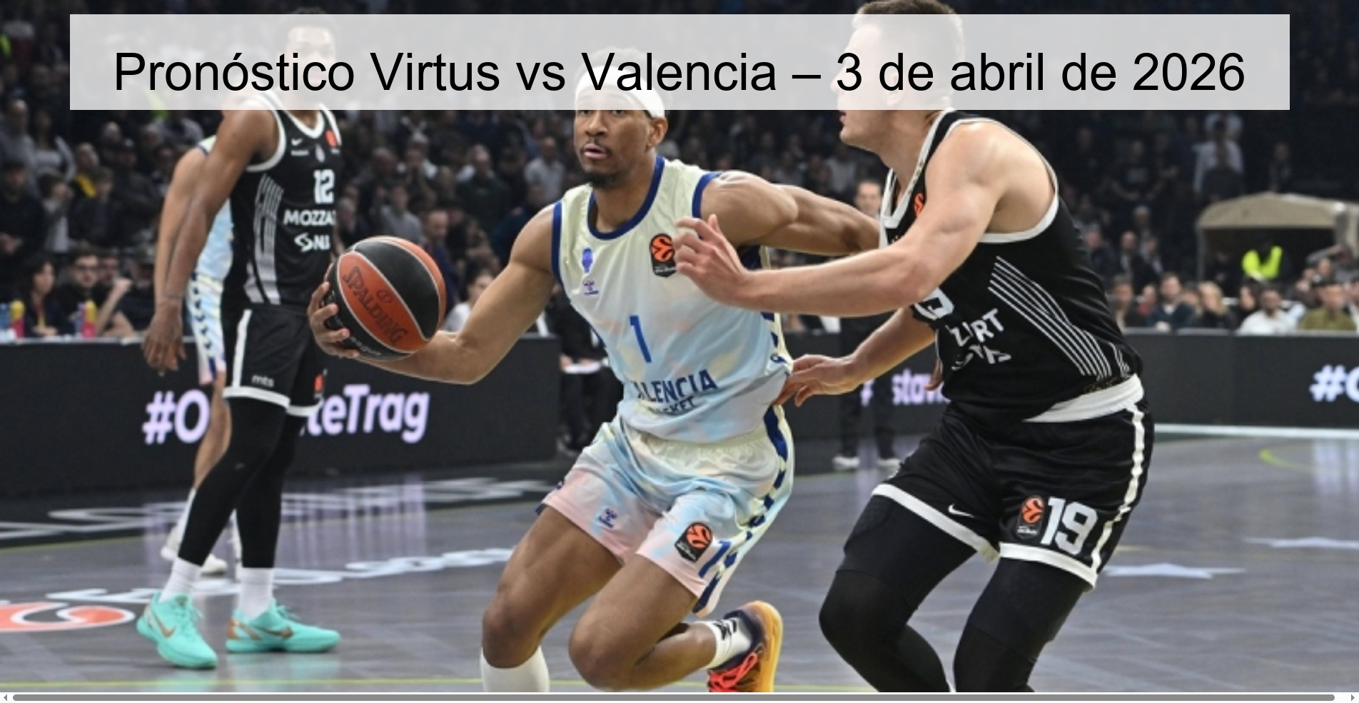 Pronóstico Virtus vs Valencia – 3 de abril de 2026