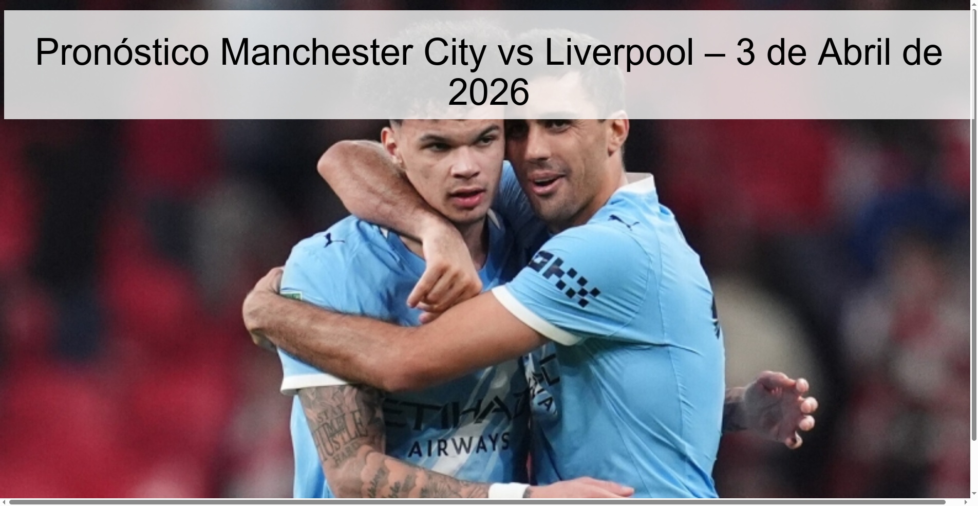 Pronóstico Manchester City vs Liverpool – 3 de Abril de 2026