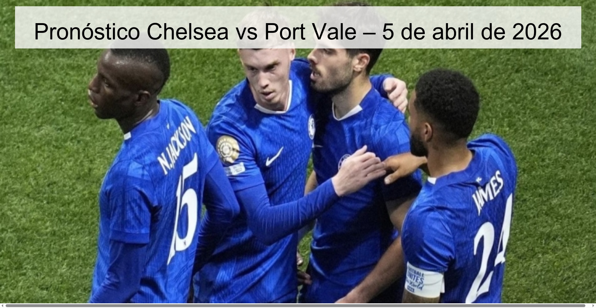 Pronóstico Chelsea vs Port Vale – 5 de abril de 2026