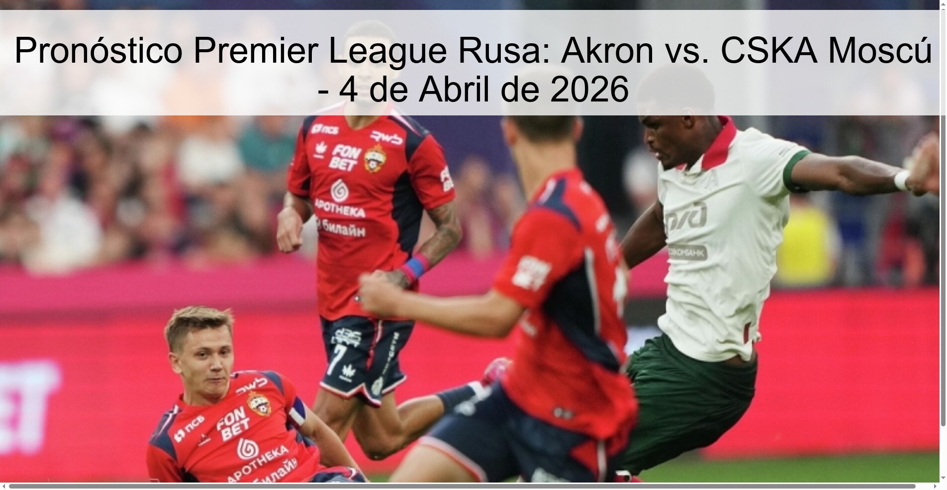 Pronóstico Premier League Rusa: Akron vs. CSKA Moscú - 4 de Abril de 2026 Pronóstico Premier League Rusa: Akron vs. CSKA Moscú - 4 de Abril de 2026