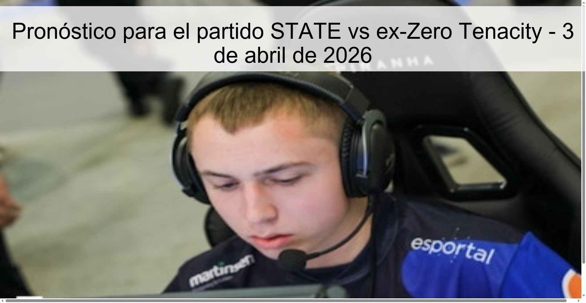 Pronóstico para el partido STATE vs ex-Zero Tenacity - 3 de abril de 2026 Pronóstico para el partido STATE vs ex-Zero Tenacity - 3 de abril de 2026