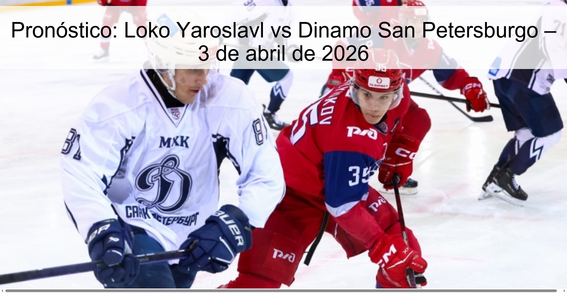 Pronóstico: Loko Yaroslavl vs Dinamo San Petersburgo – 3 de abril de 2026 Pronóstico: Loko Yaroslavl vs Dinamo San Petersburgo – 3 de abril de 2026