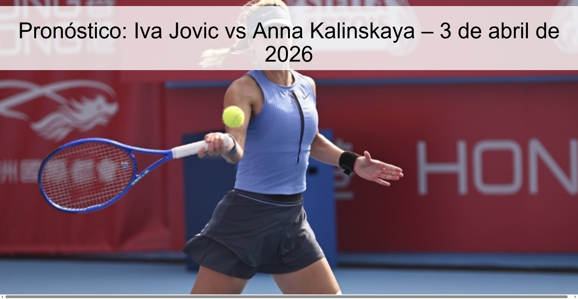 Pronóstico: Iva Jovic vs Anna Kalinskaya – 3 de abril de 2026 Pronóstico: Iva Jovic vs Anna Kalinskaya – 3 de abril de 2026