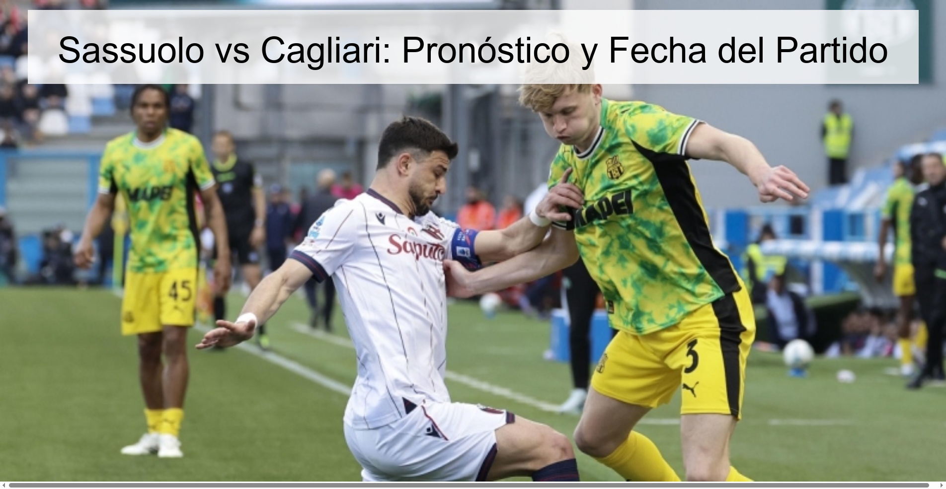 Sassuolo vs Cagliari: Pronóstico y Fecha del Partido