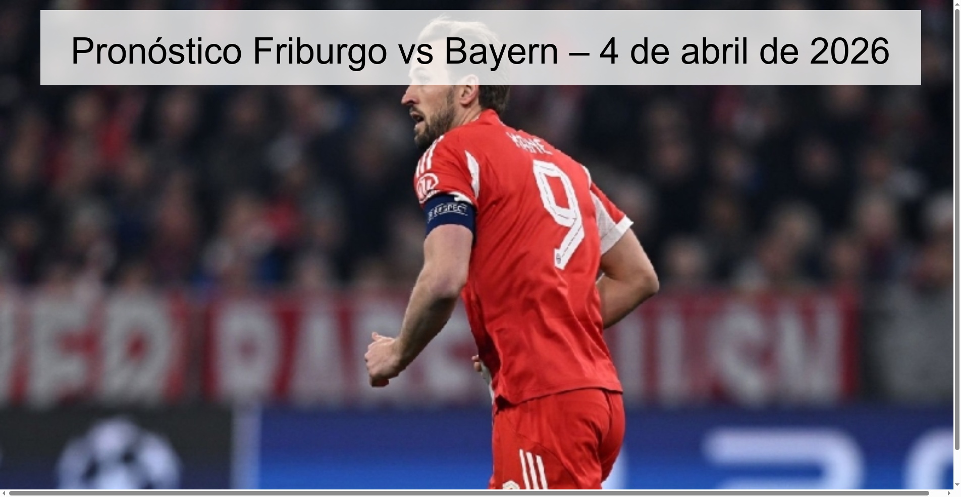 Pronóstico Friburgo vs Bayern – 4 de abril de 2026 Pronóstico Friburgo vs Bayern – 4 de abril de 2026