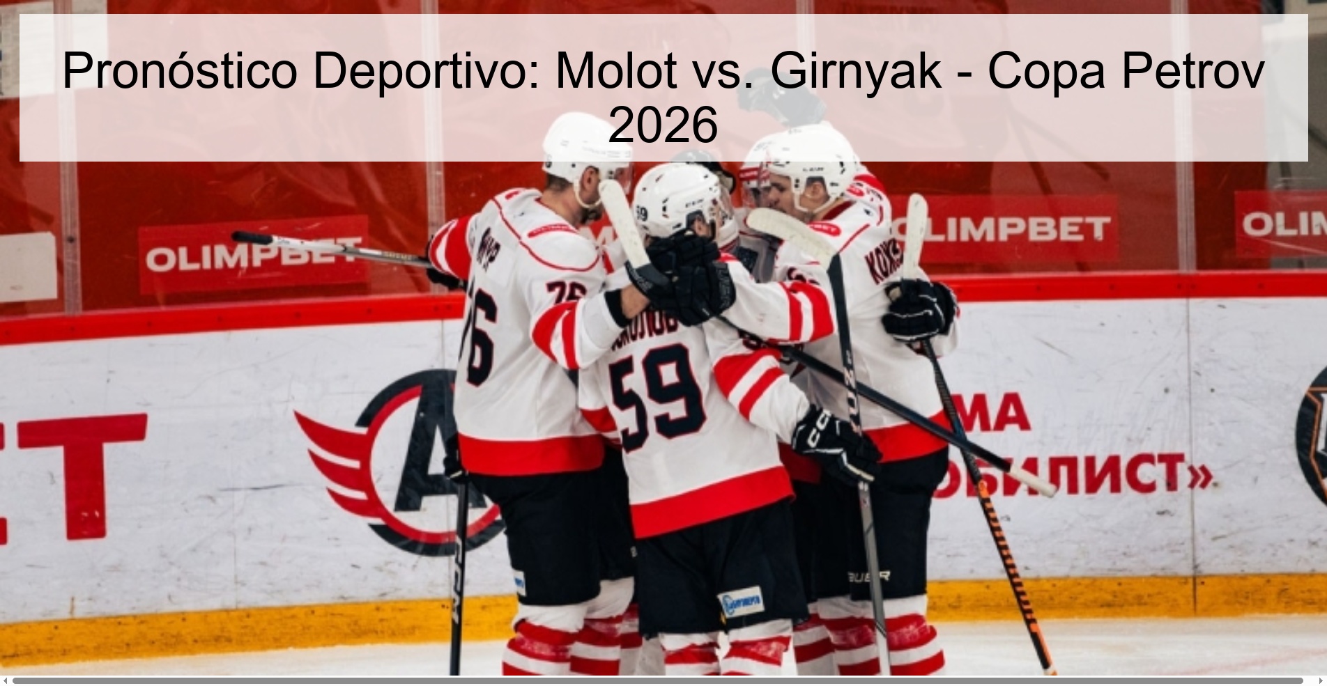 Pronóstico Deportivo: Molot vs. Girnyak - Copa Petrov 2026