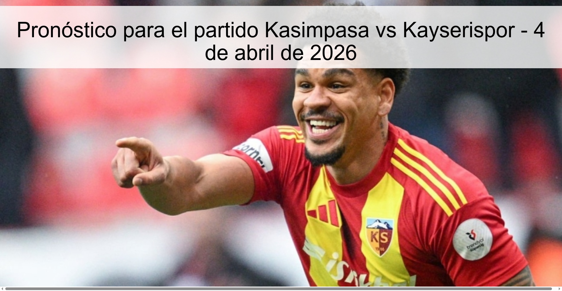 Pronóstico para el partido Kasimpasa vs Kayserispor - 4 de abril de 2026 Pronóstico para el partido Kasimpasa vs Kayserispor - 4 de abril de 2026