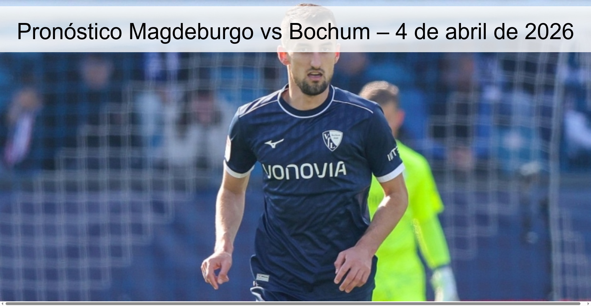 Pronóstico Magdeburgo vs Bochum – 4 de abril de 2026 Pronóstico Magdeburgo vs Bochum – 4 de abril de 2026