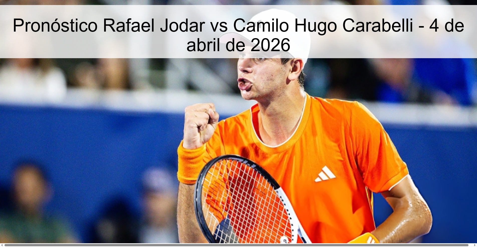 Pronóstico Rafael Jodar vs Camilo Hugo Carabelli - 4 de abril de 2026