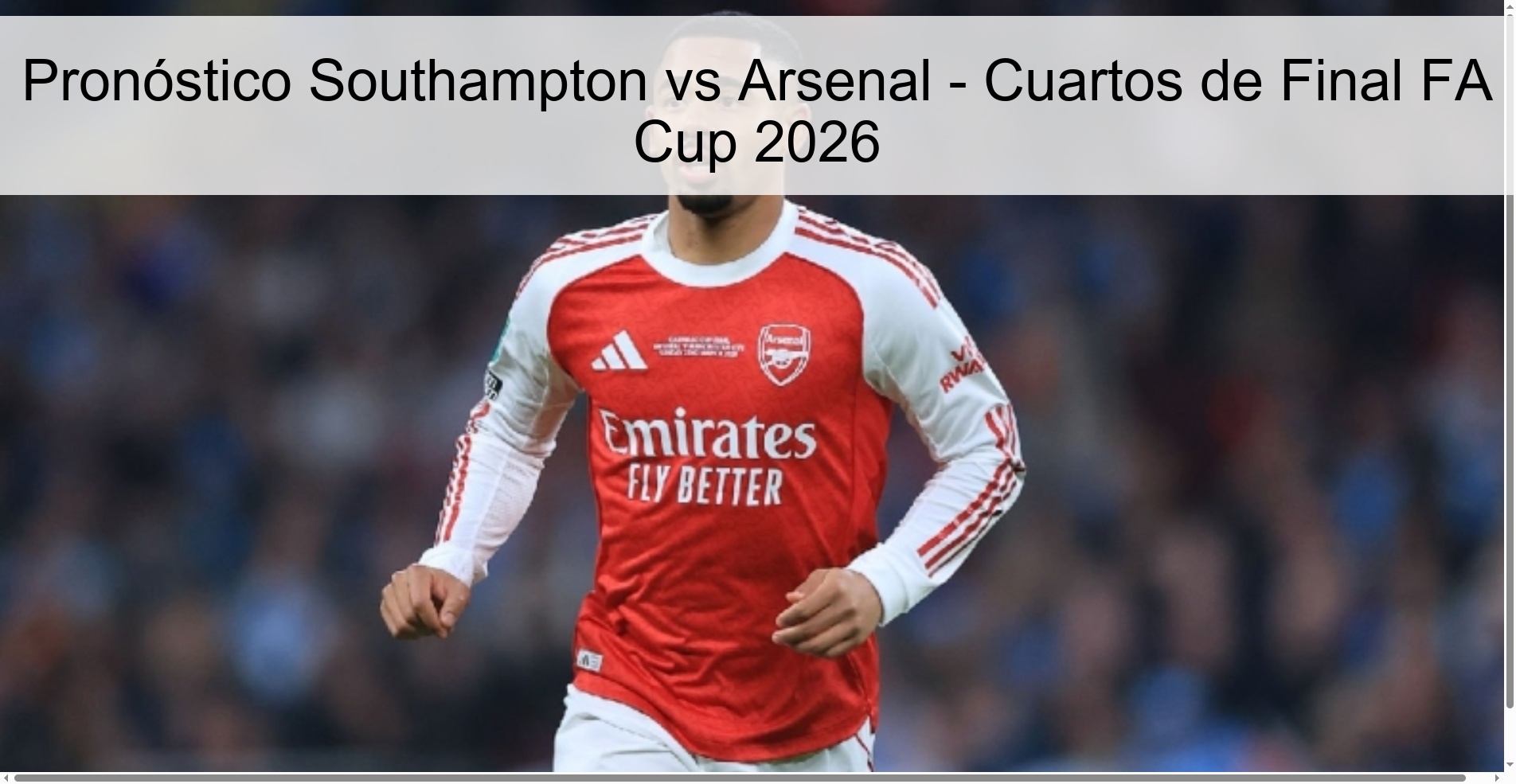 Pronóstico Southampton vs Arsenal - Cuartos de Final FA Cup 2026 Pronóstico Southampton vs Arsenal - Cuartos de Final FA Cup 2026