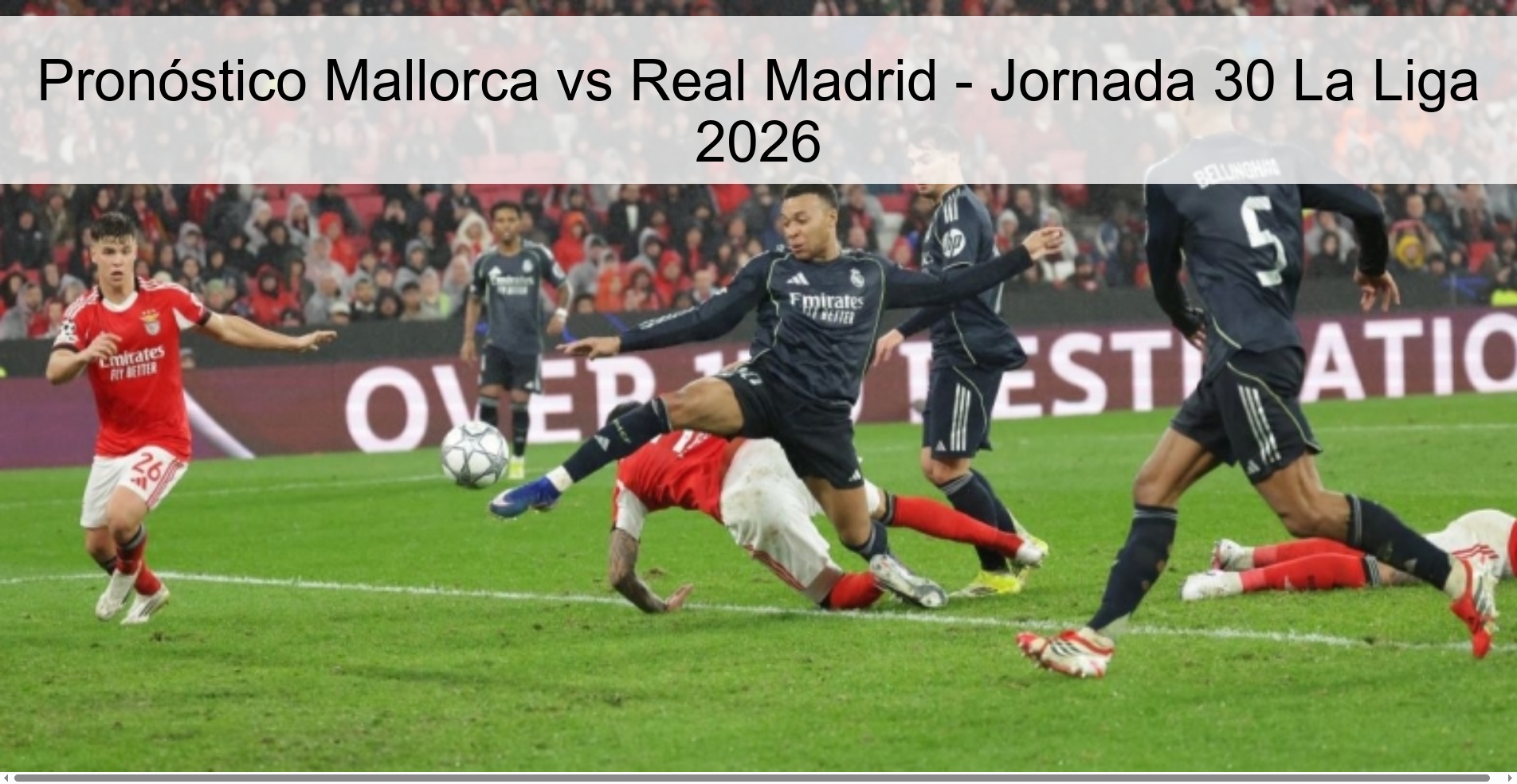 Pronóstico Mallorca vs Real Madrid - Jornada 30 La Liga 2026 Pronóstico Mallorca vs Real Madrid - Jornada 30 La Liga 2026