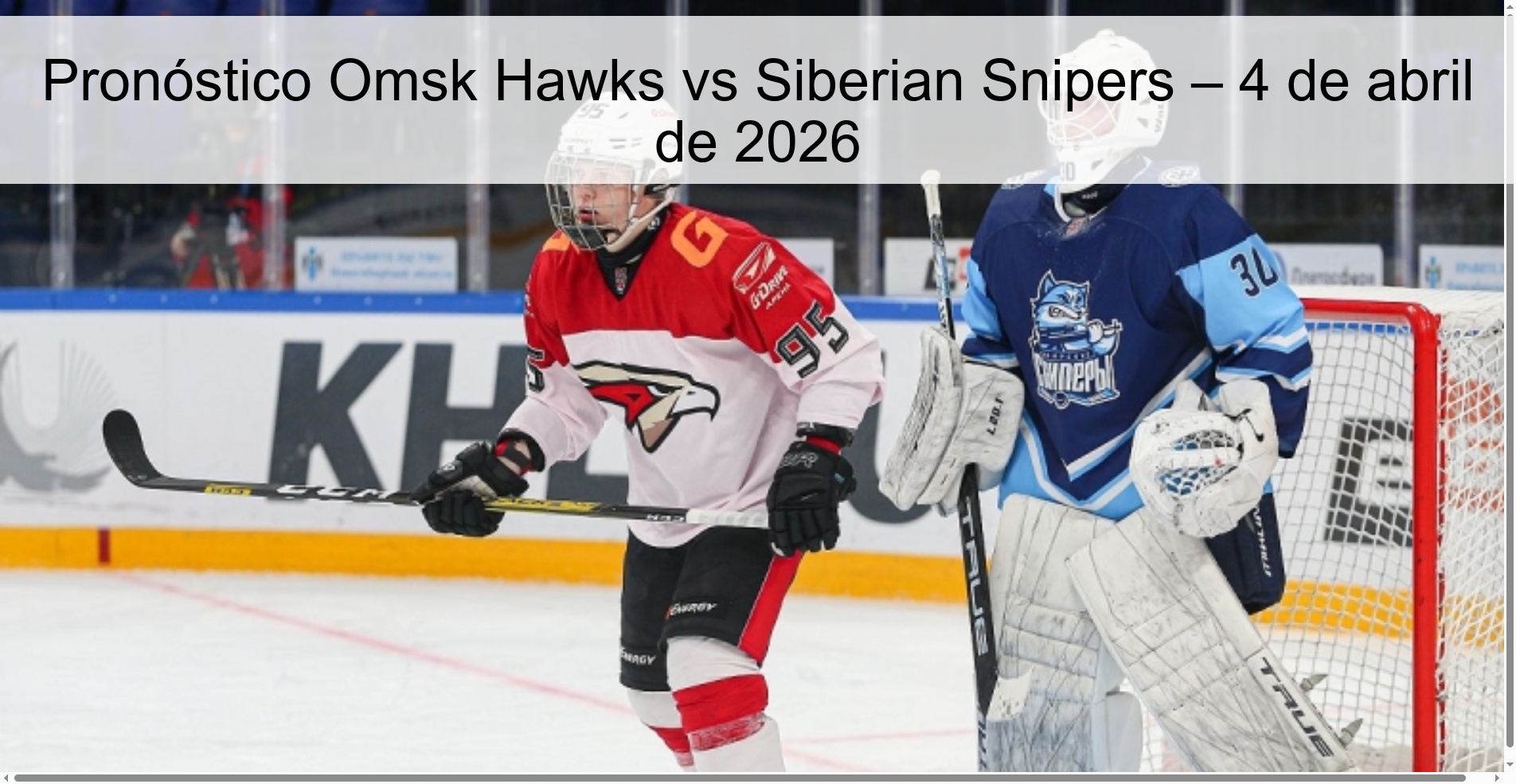 Pronóstico Omsk Hawks vs Siberian Snipers – 4 de abril de 2026 Pronóstico Omsk Hawks vs Siberian Snipers – 4 de abril de 2026