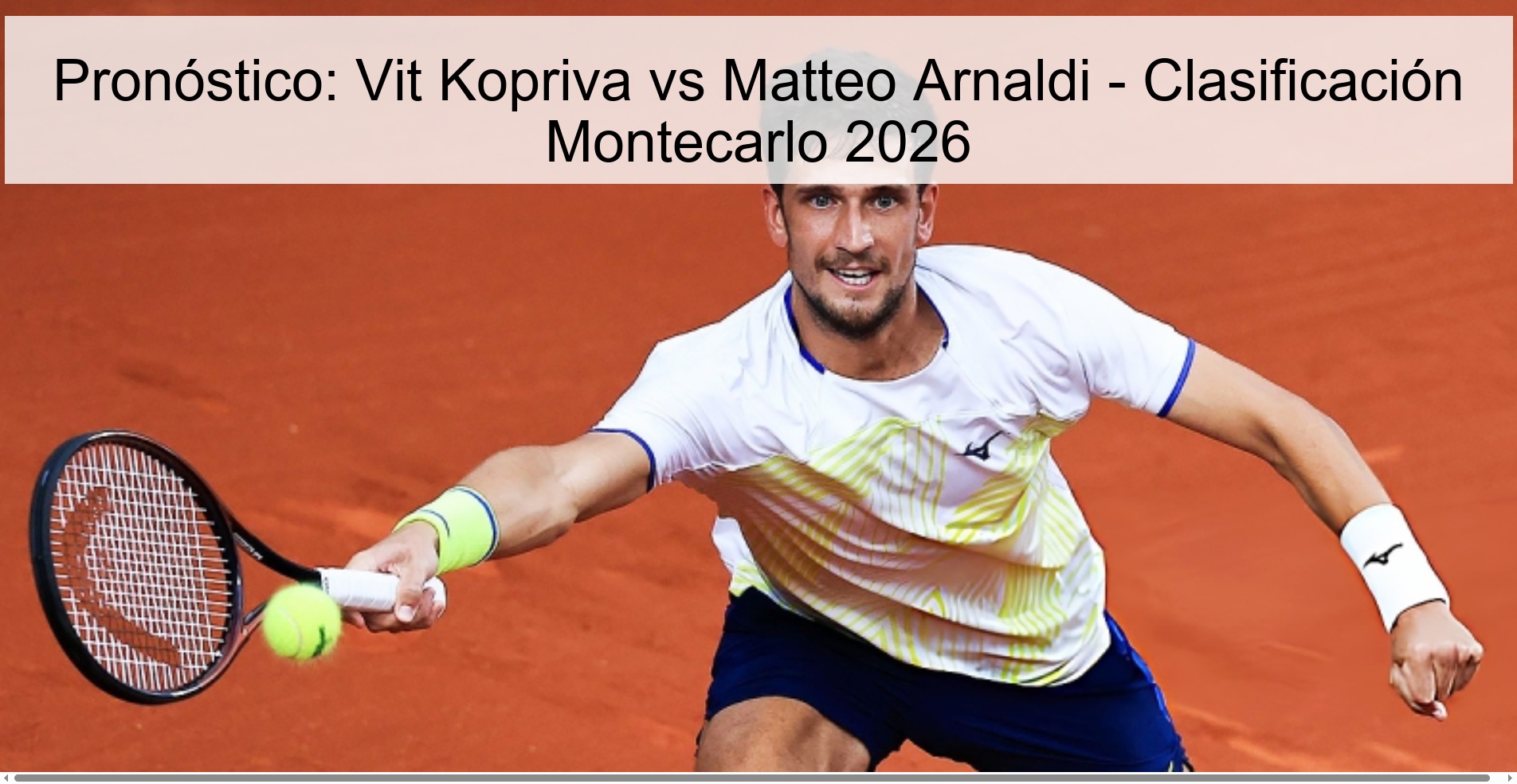 Pronóstico: Vit Kopriva vs Matteo Arnaldi - Clasificación Montecarlo 2026