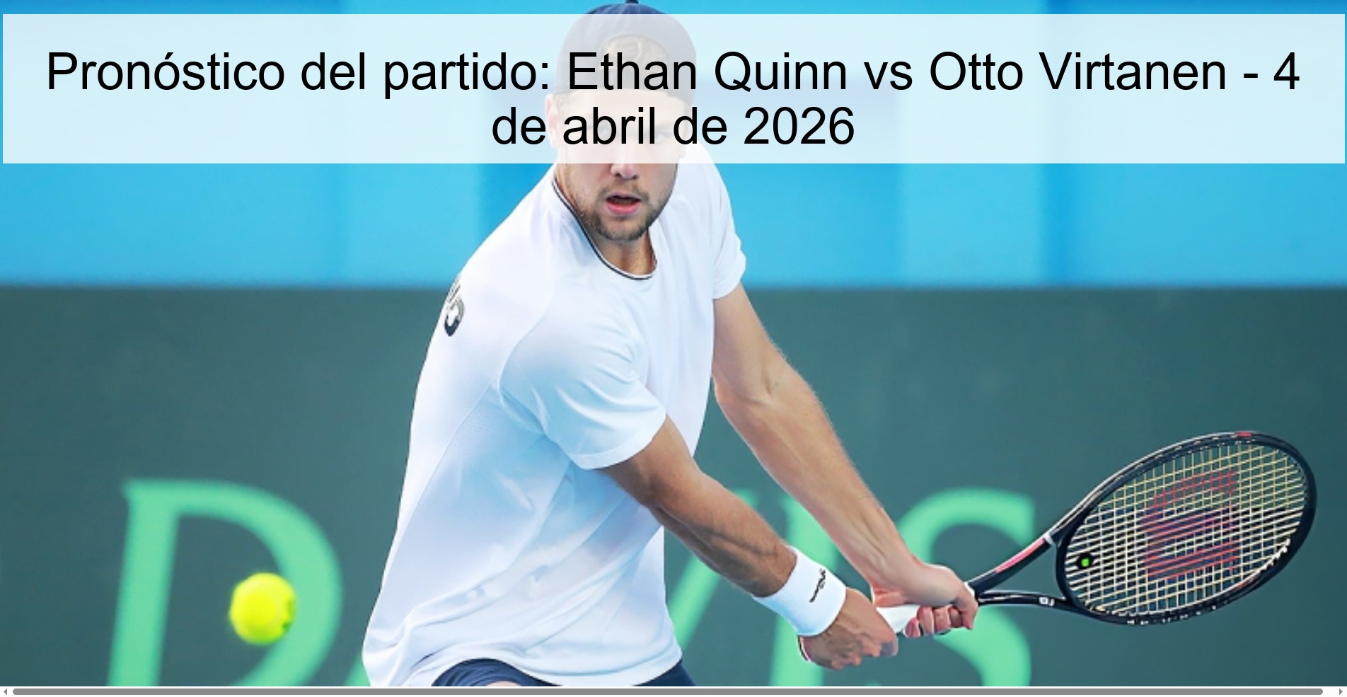 Pronóstico del partido: Ethan Quinn vs Otto Virtanen - 4 de abril de 2026
