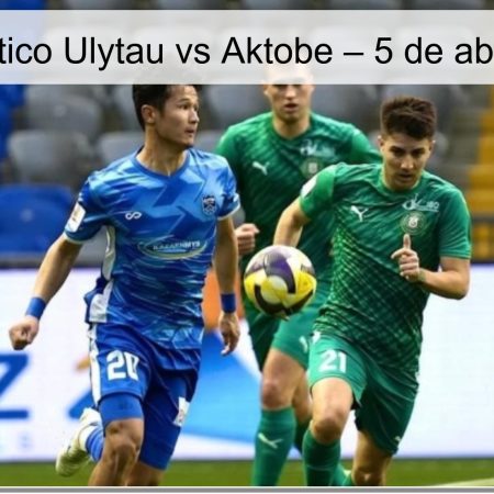 Pronóstico Ulytau vs Aktobe – 5 de abril 2026