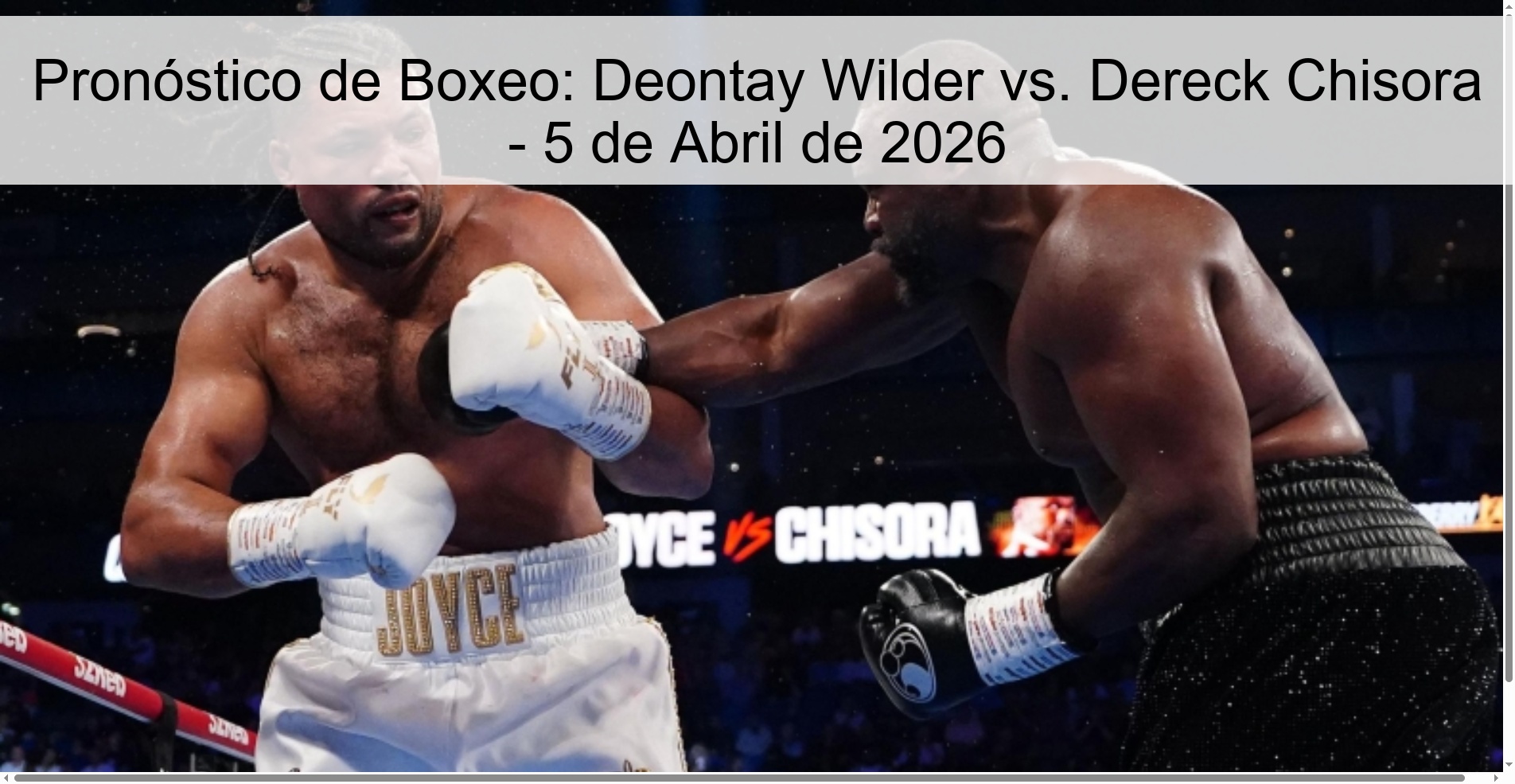 Pronóstico de Boxeo: Deontay Wilder vs. Dereck Chisora - 5 de Abril de 2026