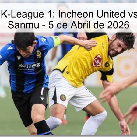 Pronóstico K-League 1: Incheon United vs Gimcheon Sanmu – 5 de Abril de 2026