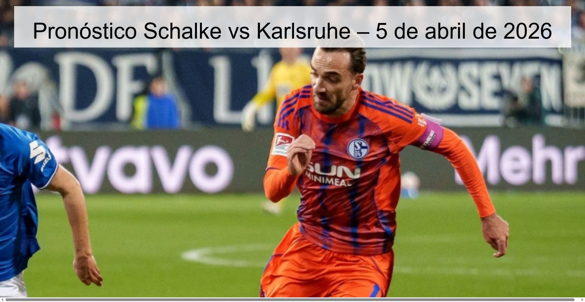 Pronóstico Schalke vs Karlsruhe – 5 de abril de 2026 Pronóstico Schalke vs Karlsruhe – 5 de abril de 2026
