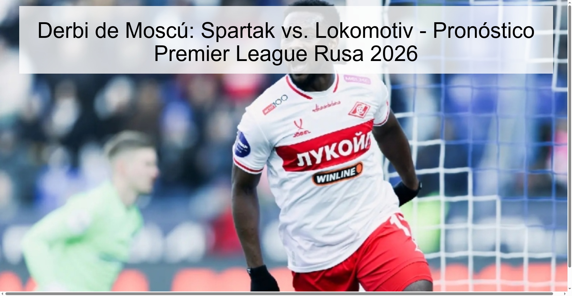 Derbi de Moscú: Spartak vs. Lokomotiv - Pronóstico Premier League Rusa 2026 Derbi de Moscú: Spartak vs. Lokomotiv - Pronóstico Premier League Rusa 2026