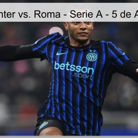 Pronóstico Inter vs. Roma – Serie A – 5 de Abril de 2026