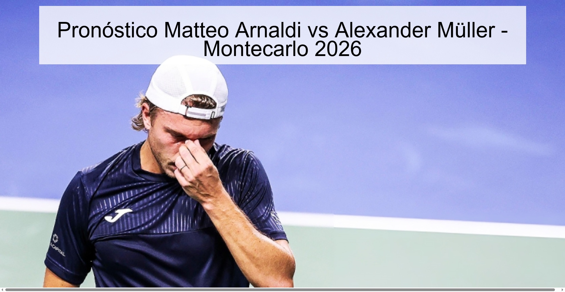 Pronóstico Matteo Arnaldi vs Alexander Müller - Montecarlo 2026